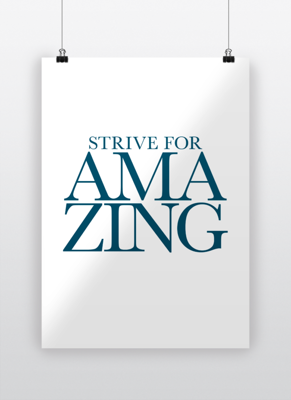 Strive for amazing